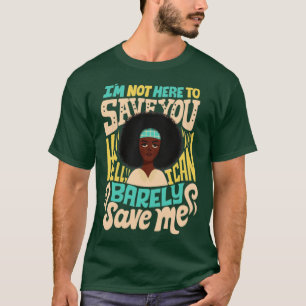 I can barely save me T-Shirt