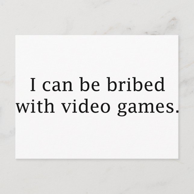 I Can Be Bribed With Video Games Postcard (Front)