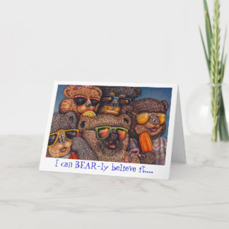 I can BEAR-ly believe it... Card