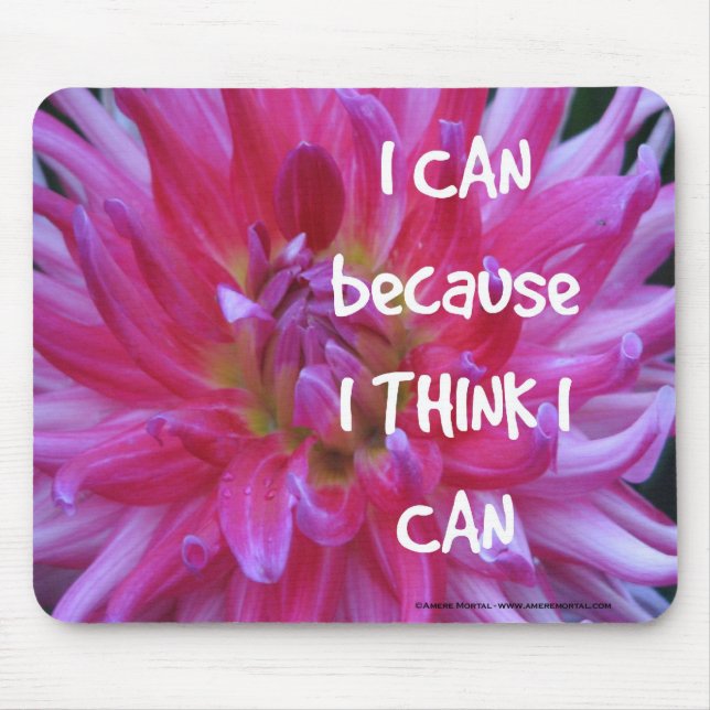 I Can Because I Think I Can Mouse Pad (Front)