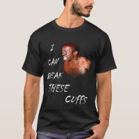 I Can Break These Cuffs