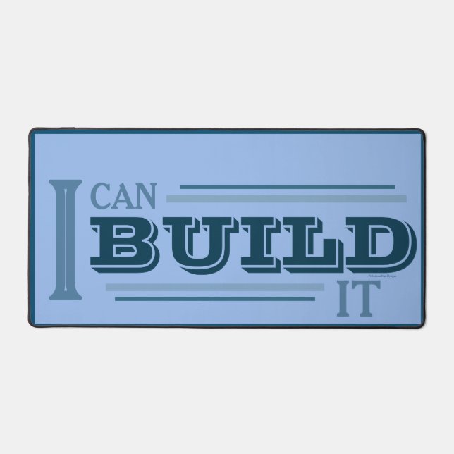 I Can Build It Desk Mat (Blue) (Front)