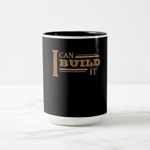 I Can Build It T-Shirt Two-Tone Coffee Mug