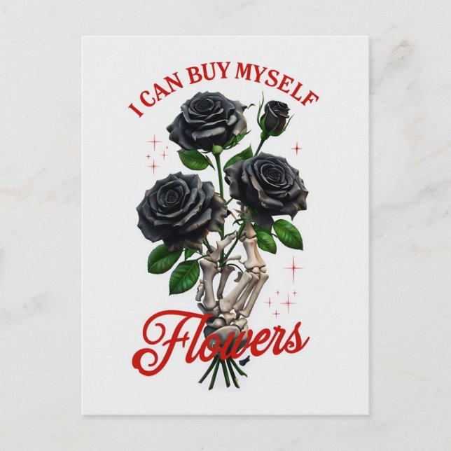 I can Buy Myself Flowers Skeleton Hand and Roses Postcard (Front)