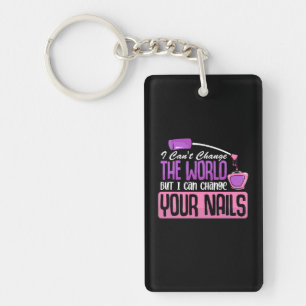 I Can Change Your Nails Key Ring