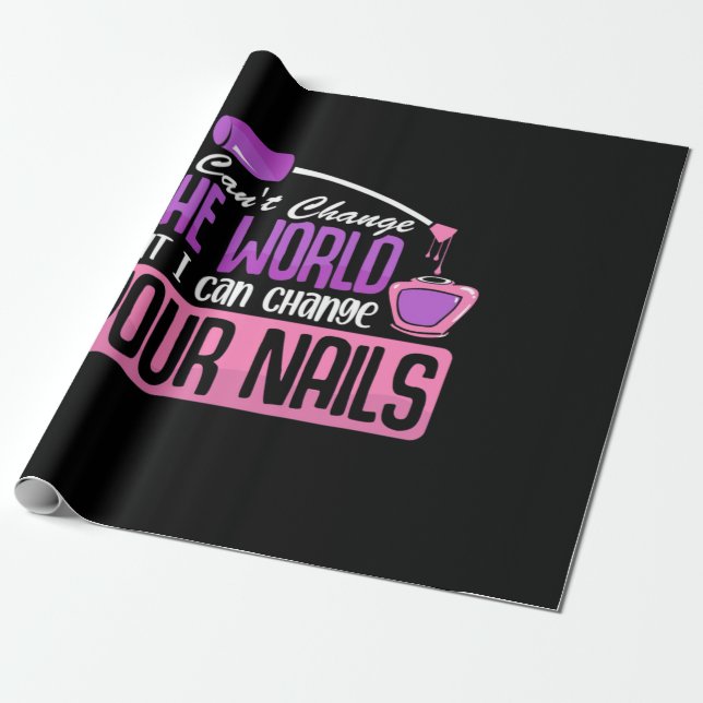 I Can Change Your Nails Wrapping Paper (Unrolled)