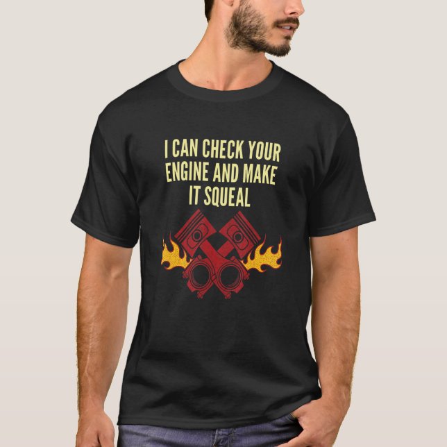 I Can Check Your Engine Mechanic Dad Jokes Car Rep T-Shirt (Front)