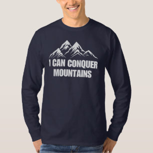 I Can Conquer Mountains Inspirational Quote T-Shirt
