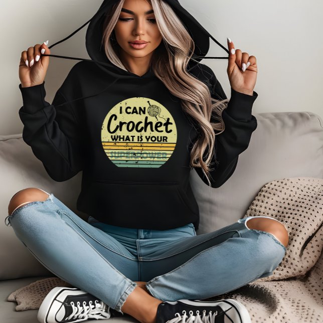 I can crochet what is your superpower hoodie (Creator Uploaded)