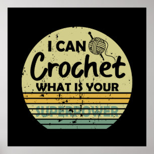 I can crochet what is your superpower poster