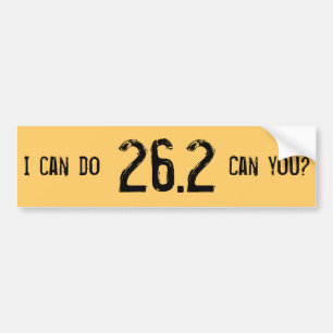 I can do 26.2 -- Can you? - Customised Bumper Sticker