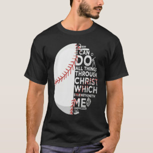 I Can Do All Christ Strengthens Me Baseball Christ T-Shirt