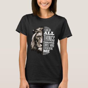 I Can Do All Thing Through Christ Lion Christian P T-Shirt