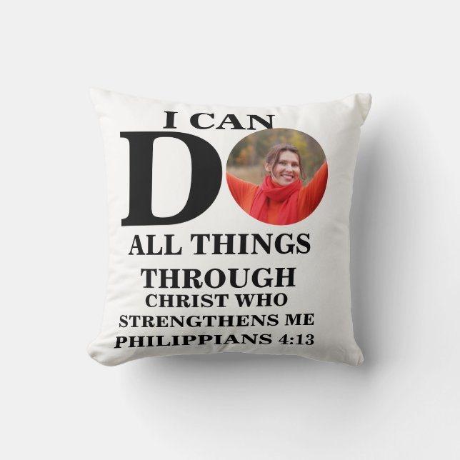 I can do all things Christian photo Bible verse Cushion (Front)