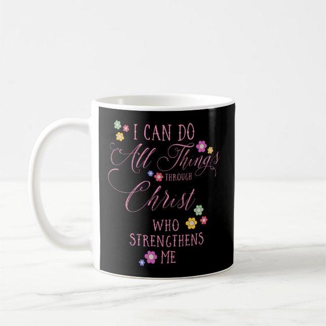 I Can Do All Things Philippians 413 Christian T Coffee Mug (Left)