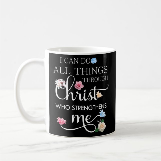 I Can Do All Things Though Christ Coffee Mug (Left)