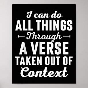 I Can Do All Things Through A Verse Taken Out Of C Poster