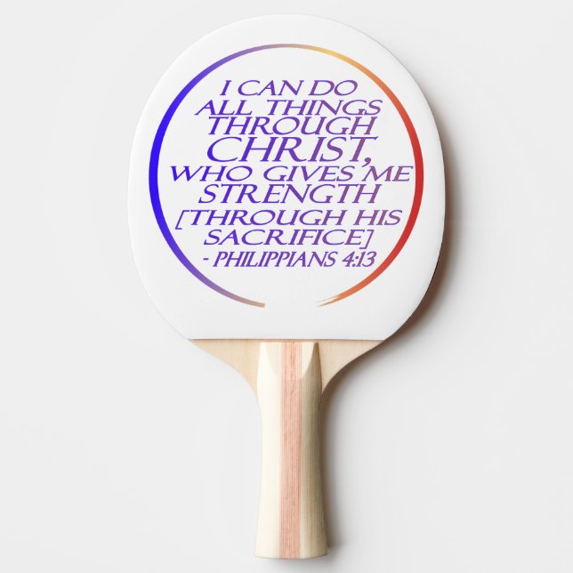 I can do all things through Christ Bible Verse   Ping Pong Paddle (Front)
