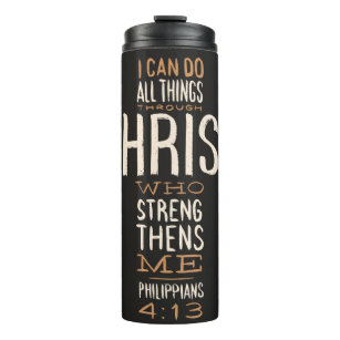 I Can Do All Things Through Christ Bible Verse Thermal Tumbler