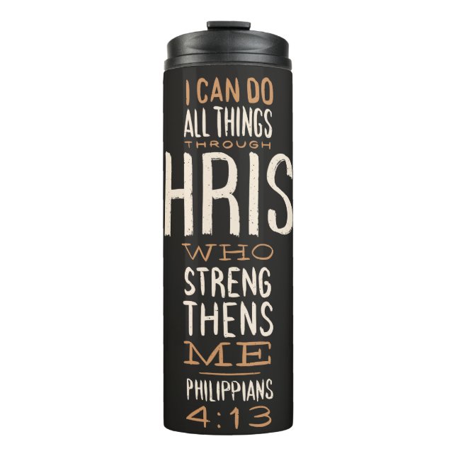 I Can Do All Things Through Christ Bible Verse Thermal Tumbler (Front)