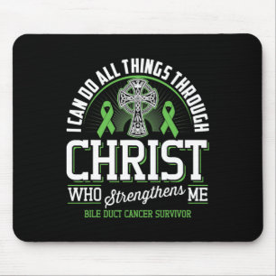 I Can Do All Things Through Christ Bile Duct Cance Mouse Pad