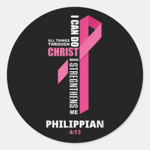 I Can Do All Things Through Christ Breast Cancer A Classic Round Sticker