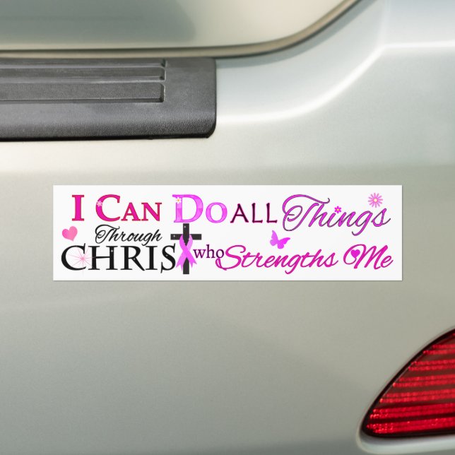 I CAN DO ALL Things Through CHRIST Bumper Sticker (On Car)