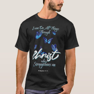 I Can Do All Things Through Christ Butterfly Relig T-Shirt