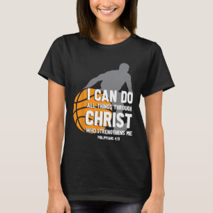 I Can Do All Things Through Christ Christian Byske T-Shirt