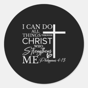 I Can Do All Things Through Christ Christian Faith Classic Round Sticker