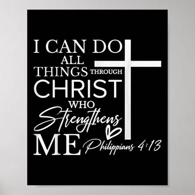 I Can Do All Things Through Christ Christian Faith Poster (Front)