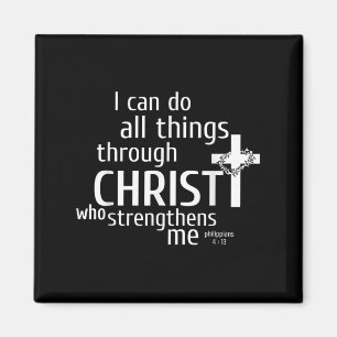 I Can Do All Things Through Christ - Christian Gif Magnet