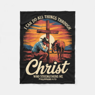 I Can Do All Things Through Christ Cowboy Christia Fleece Blanket
