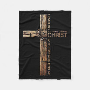 I Can Do All Things Through Christ, Cross Jesus Ch Fleece Blanket