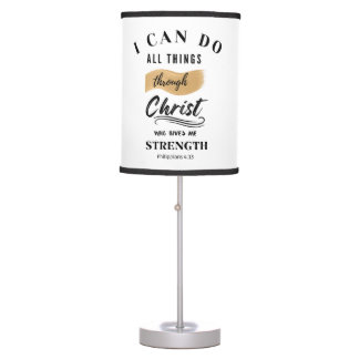 I Can Do All Things Through Christ  Desk Lamp