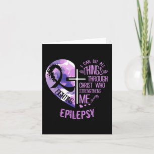 I Can Do All Things Through Christ - Epilepsy Awar Card