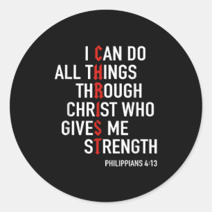 I Can Do All Things Through Christ God Christian B Classic Round Sticker