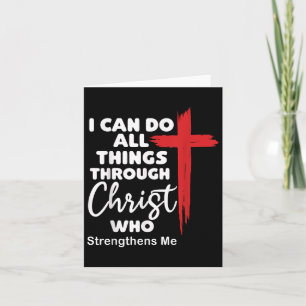 I Can Do All Things Through Christ Jesus Christian Card