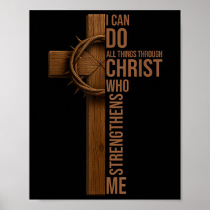 I Can Do All Things Through Christ Jesus Christian Poster