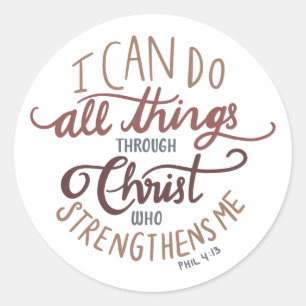 I Can Do All Things Through Christ Jesus Scripture Classic Round Sticker