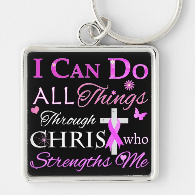 I CAN DO ALL Things Through CHRIST Key Ring (Front)