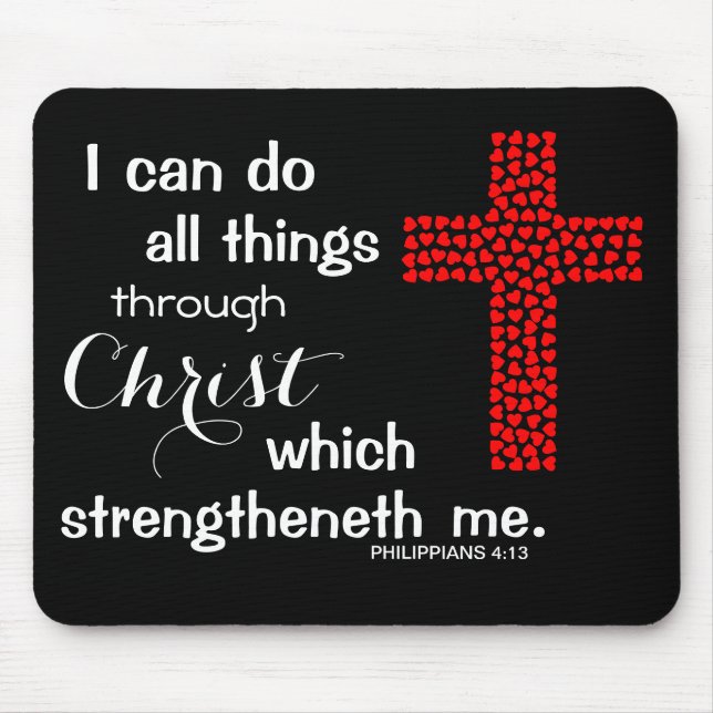 I Can Do All Things Through Christ Mousepad (Front)