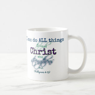 I can do all things through Christ- Mug