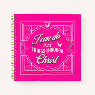 I Can Do All Things Through Christ Notebook