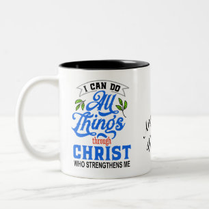 I can do all things through Christ - Personalise Two-Tone Coffee Mug