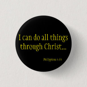 I CAN DO ALL THINGS THROUGH CHRIST PHILIPPIANS 3 CM ROUND BADGE