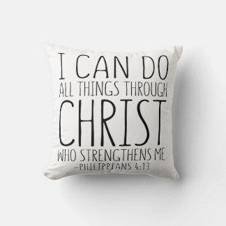 I Can Do All Things Through Christ, Philippians 4 Cushion