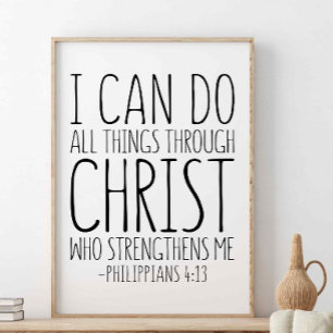 I Can Do All Things Through Christ, Philippians 4 Poster