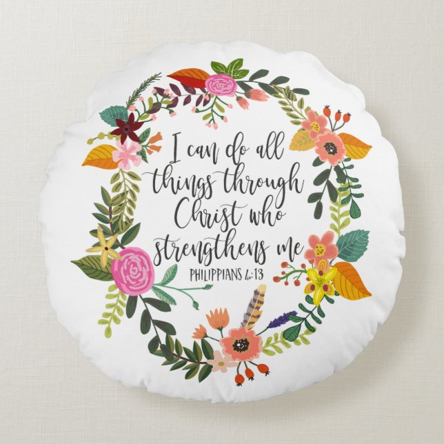 I can do all things through Christ Philippians Round Cushion (Front)