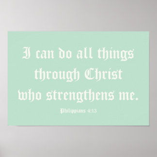 I can do all things through Christ. Poster